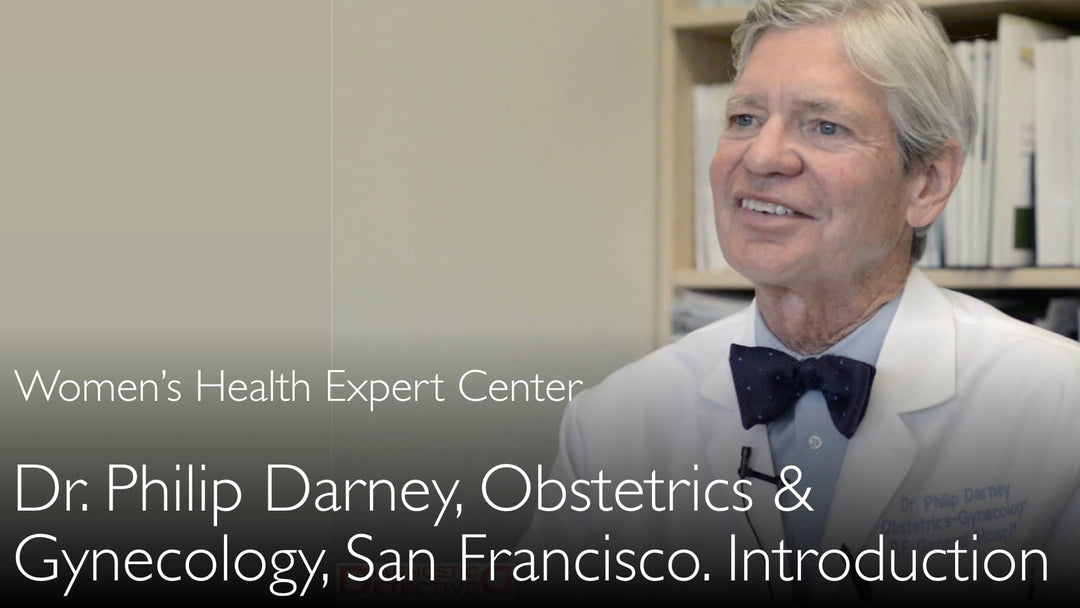 Dr. Philip Darney. Obstetrik og Reproduktiv Gynækologi. Biografi. 0