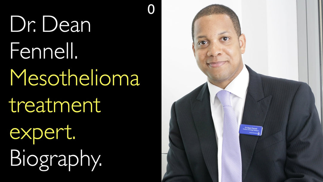Dr. Dean Fennell. Ekspert i behandling af mesoteliom. Biografi. 0