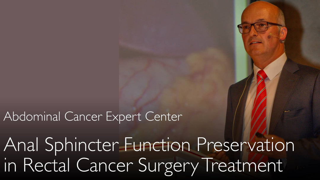Preservation of Anal Function in Rectal Cancer Surgery. 7