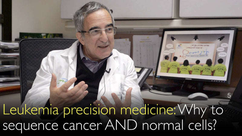 Leukemia and precision medicine. Doctors must do genomic sequencing in cancer cells AND in normal cells. 5