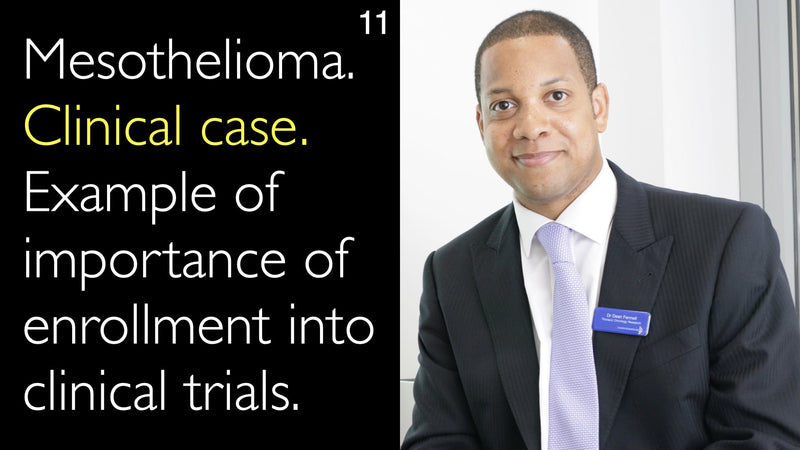Mesothelioma. Clinical case. Example of importance of enrollment into clinical trials. 11
